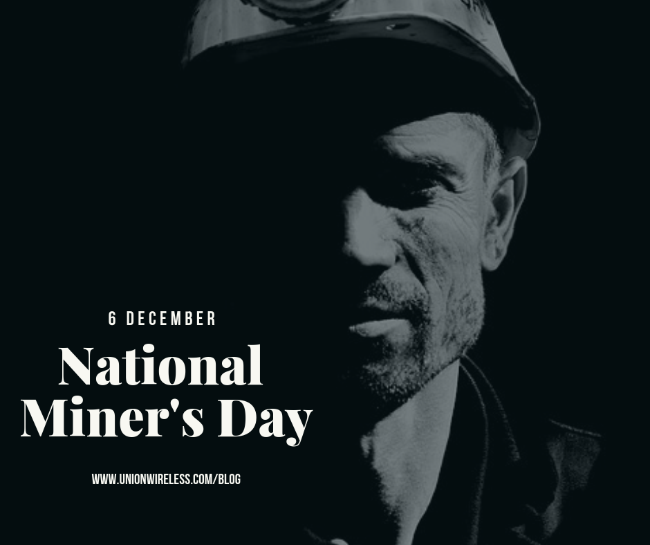 Union Wireless. National Miner’s Day What you Didn't Know